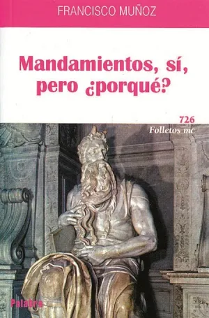 Mandamientos, Si, Pero ¿Porque?
