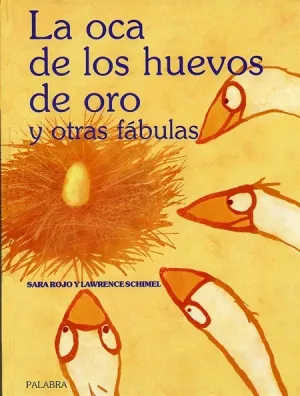 La Oca de los Huevos de Oro y Otras Fabulas