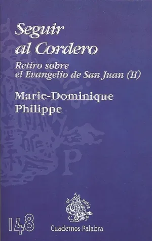 Seguir Al Cordero Ii. Evangelio de San Juan