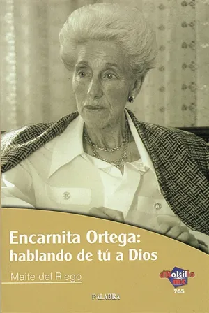 Encarnita Ortega Hablando de tu a Dios