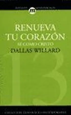 Renueva tu Corazon. Se Como Cristo