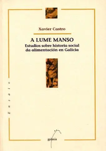 A Lume Manso. Estudios Sobre Historia Social Da Alimentación