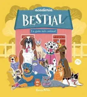 Acadèmia Bestial. La Guia Més Animal