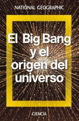 Big Bang y el Origen del Universo, el