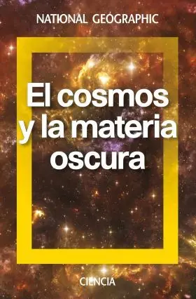 Cosmos y la Materia Oscura, el