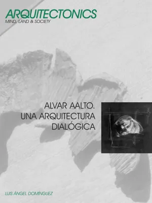 Alvar Aalto. Arquitectura Ideologia