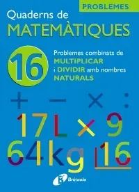16 Problemes Combinats de Multiplicar I Dividir Am