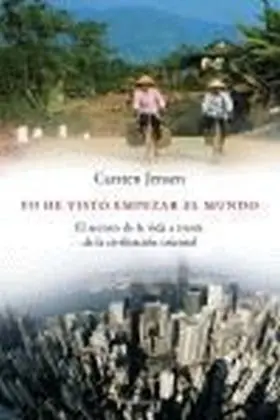 Yo He Visto Empezar el Mundo