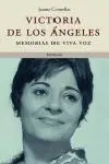 Victoria de los Angeles. Memorias de Viva Voz