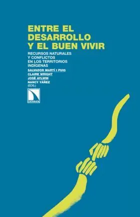 Entre el Desarrollo y el Buen Vivir