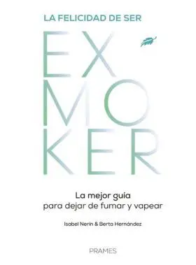 La Felicidad de Ser Exmoker.