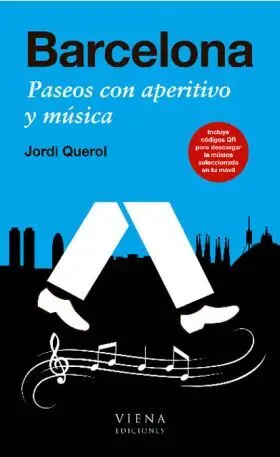 Barcelona. Paseos con Aperitivo y Musica