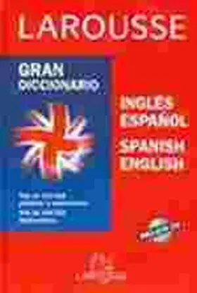 Larousse Gran Diccionario Ingles- Español