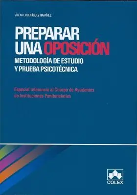 Preparar una Oposicion. Metodologia de Estudio y P