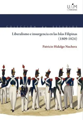 Liberalismo e Insurgencia en las Islas Filipinas (1809-1824)