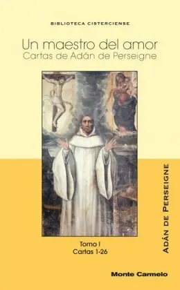 Un Maestro del Amor I-Cartas de Adan de Perseigne
