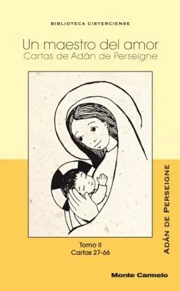 Un Maestro del Amor Ii-Cartas de Adan de Perseigne