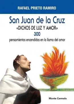 San Juan de la Cruz. Dichos de Luz y Amor