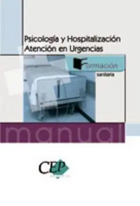 Psicologia y Hospitalizacion. Atencion en Urgencia