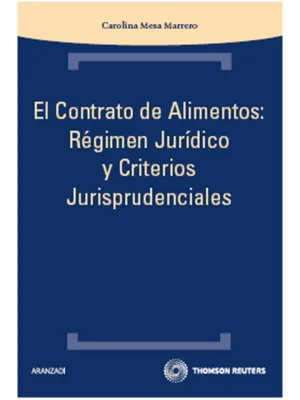 El Contrato de Alimentos:regimen Juridico y Criter