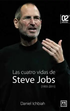 Las Cuatro Vidas de Steve Jobs