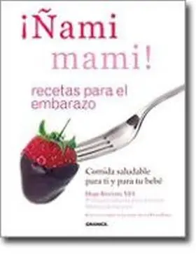 Ñami Mami Recetas para el Embarazo