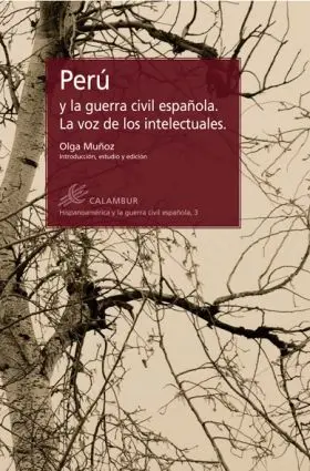 Perú y la Guerra Civil Española. La Voz de los Intelectuales