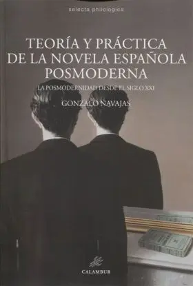 Teoria y Practica de la Novela Española Posmoderni