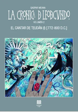 La Cronica de Leodegundo. Vol. 2