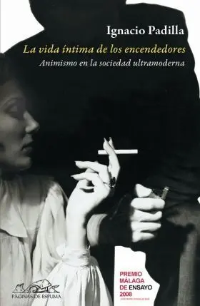 Vida Intima de los Encendedores,La