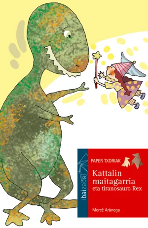 Kattalin Maitagarria Eta Tiranosauro Rex