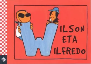 Wilson Eta Wilfredo -Hizkirimiri 22