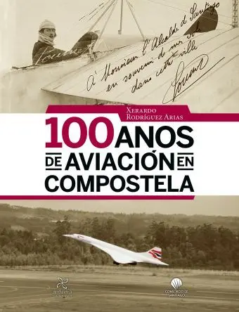 100 Anos de Aviacion en Compostela