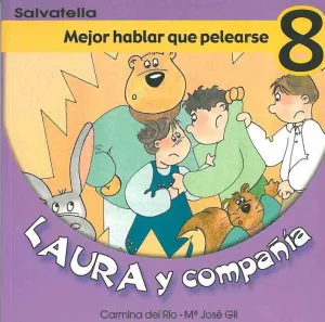 Laura y Compañia. Mejor Hablar que Pelearse