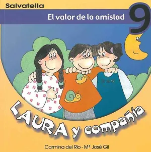 Laura y Compañia. El Valor de la Amistad