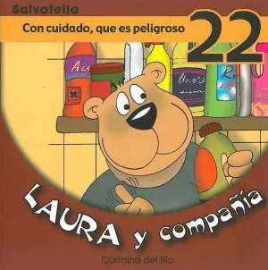 Laura y Compañia. Con Cuidado, que Es Peligroso