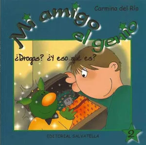 ¿Drogas? ¿Y eso que Es? - 2 - mi Amigo el Genio