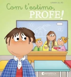 Com T Estimo, Profe!