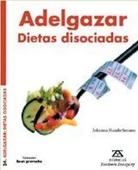 Adelgazar. Dietas Disociadas