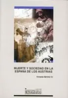 Muerte y Sociedad en la España de los Austrias