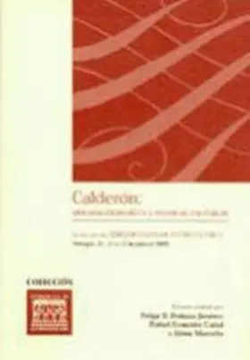 Calderon: Sistema Dramatico y Tecnicas Escenicas