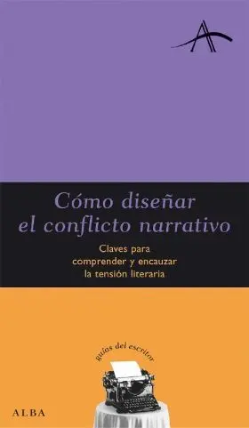 Como Diseñar Conflicto Narrativo