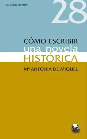 Cómo Escribir una Novela Histórica