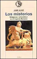 Misterios. Religiones Orientales en el Imperio Rom