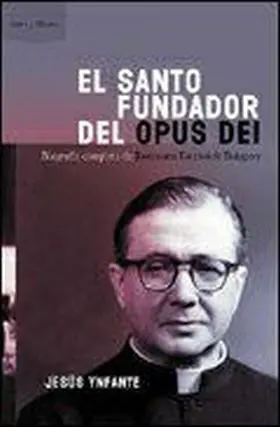 Santo Fundador del Opus Dei, el