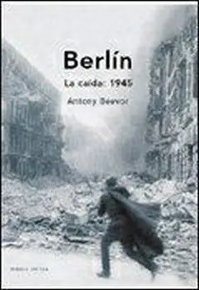 Berlin: la Caida 1945
