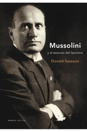 Mussolini y el Ascenso del Fascismo