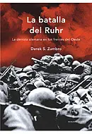 La Batalla del Ruhr la Derrota Alemana en los Fren