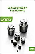 La Falsa Medida del Hombre