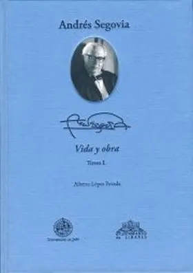 Andres Segovia: Vida y Obra. (2 Vols. )